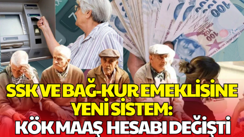SSK ve Bağ-Kur Emeklisinin Kök Maaş Hesabı Değişti
